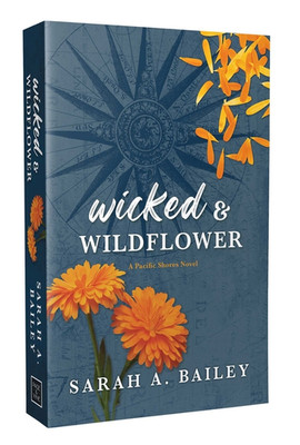 Wicked & Wildflower Paperback by Sarah A Bailey