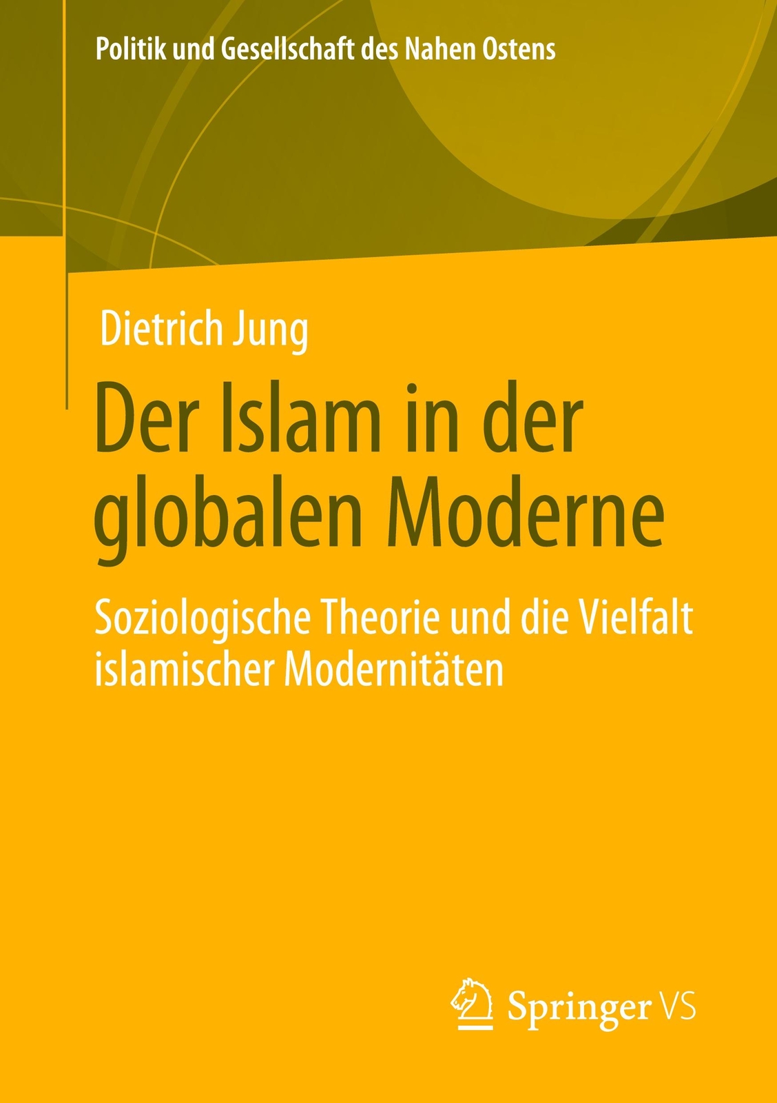 Thumbnail - Der Islam In Der Globalen Moderne | Jung, Dietrich