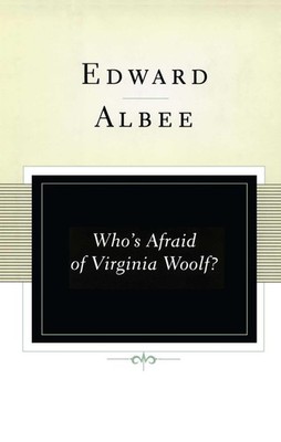 Who's Afraid of Virginia Woolf?: A Play (Scribner Classics) - Albee, Edward ...
