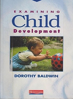 Examining Child Development, Baldwin, Dorothy