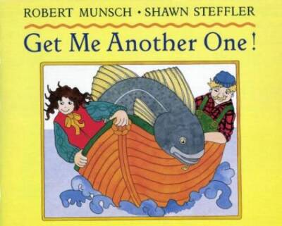 Get Me Another One! - Paperback By Munsch, Robert N.;Munsch, Bob - GOOD