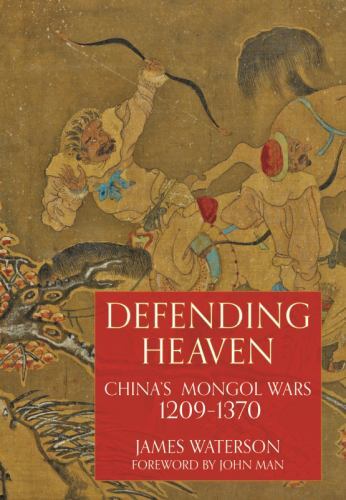 Defending Heaven: China's Mongol Wars, 1209-1370 - Image 2