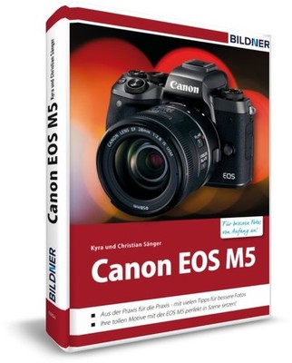 Canon EOS M5 - Für bessere Fotos von Anfang an Kyra Sänger