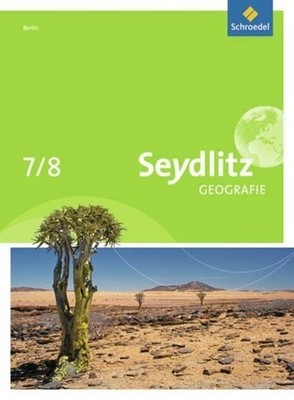 Seydlitz Geografie - Ausgabe 2011 für Berlin: Schülerband 7 / 8 Buch Schroedel