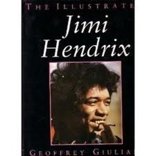 Illustrated Jimi Hendrix Hardcover Geoffrey Giuliano