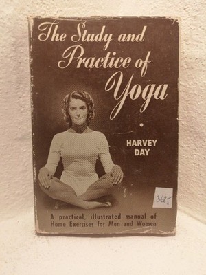 The Study and Practice of Yoga. Day, Harvey: