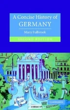 A Concise History of Germany (Cambridge Concise Histories) , Second  - GOOD