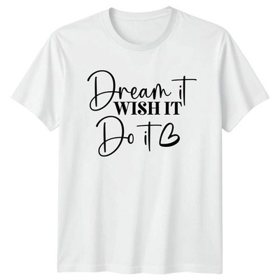 Dream It Wish It Do It Goal T-Shirt Motivation Geburtstag Geschenk für Sie und Ihn