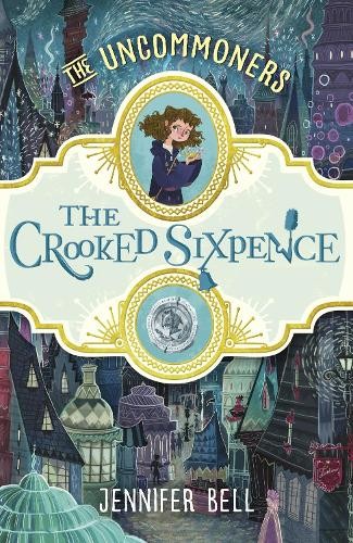 Jennifer Bell The Crooked Sixpence (Tascabile) THE UNCOMMONERS