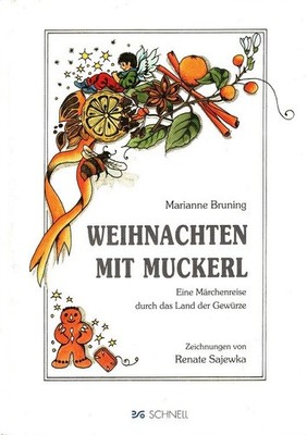 Weihnachten mit Muckerl. Zeichnungen von Renate Sajewka. Bruning, Marianne: