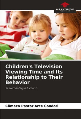 Clímaco Pastor Arce Condori | Children's Television Viewing Time and Its...