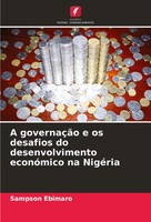 A GovernaçãO E Os Desafios Do Desenvolvimento EconóMico Na NigéRia Ebimaro Buch