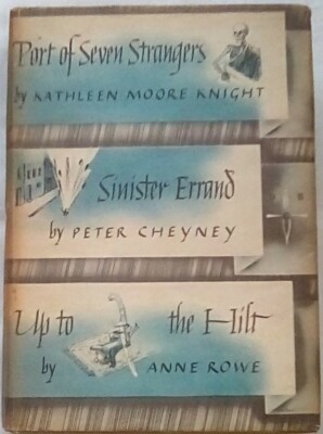 Port of Seven Strangers; Sinister Errand; Up to the Hilt (1945, Hardcover) DBC
