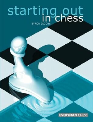 Starting Out in Chess by Byron Jacobs: New