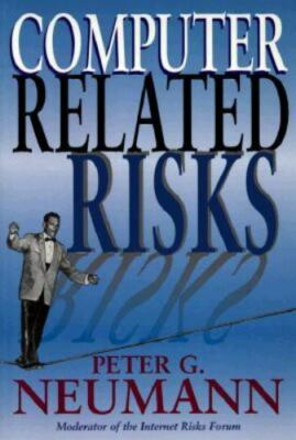 Computer-Related Risks by Neumann, Peter G.