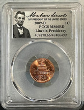 2009 D Lincoln Penny/Cent Presidency PCGS MS66 RD Signature Holder!