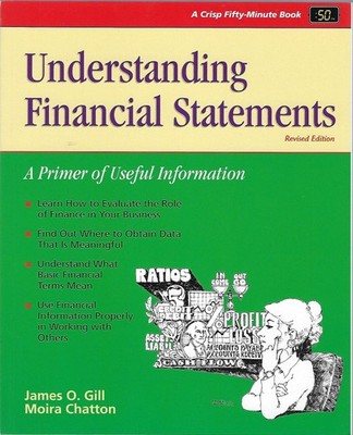 Crisp: Understanding Financial Statements, Revised Edition: A Primer of Useful,