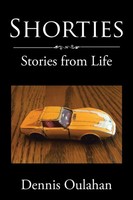 Dennis Oulahan | Shorties | Taschenbuch | Englisch (2017) | Stories From Life