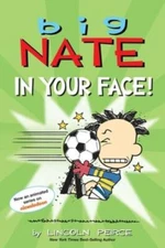 Big Nate: In Your Face! (Volume 24) - Paperback By Peirce, Lincoln - VERY GOOD