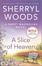 A Slice of Heaven (A Sweet Magnolias Novel) - Mass Market Paperback - VERY GOOD