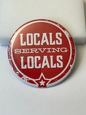 Locals Serving Locals 3” Pinback Button - Support Local Small Business Booster