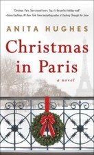 Christmas in Paris: A Novel - Mass Market Paperback By Hughes, Anita - VERY GOOD