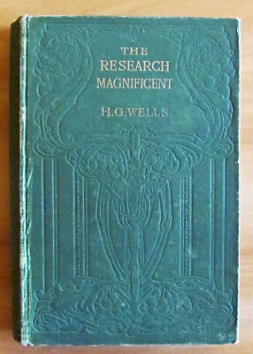 Wells - THE RESEARCH MAGNIFICENT - Ed. Macmillan and Co., I ediz. 1915 - RARO*