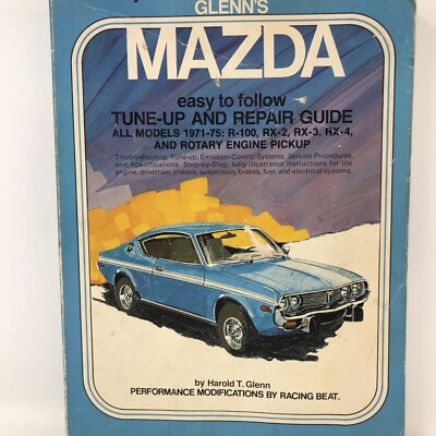 Mazda R-100 RX-2 RX-3 RX-4 1971 1972 1973 1974 1975 Tuneup Service Repair Manual