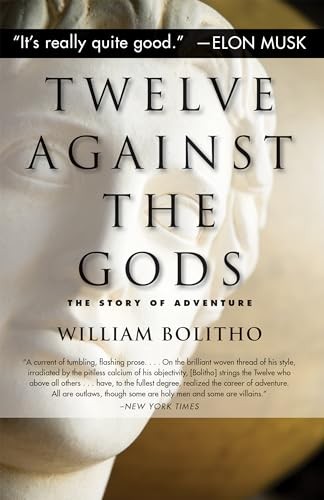 Twelve Against the Gods: The Story of Adventure,William Bolitho