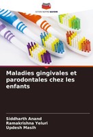 Siddharth Anand (U. A.) | Maladies Gingivales Et Parodontales Chez Les Enfants