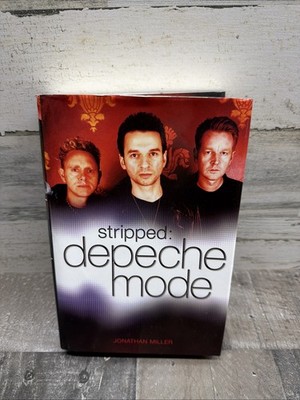 Stripped: Depeche Mode Hardcover 2003 by Jonathan Miller