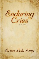 Erica King | Enduring Cries | Taschenbuch | Englisch (2007) | AuthorHouse