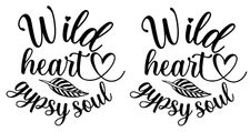 Wild Heart Gypsy Soul Two 5" Black Vinyl Decals Car Window Laptop Tablet Mailbox