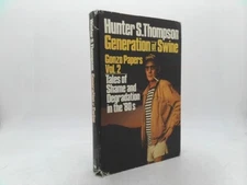 Generation of Swine: Tales of Shame and Degradation in the '80s (Gonzo Letters)