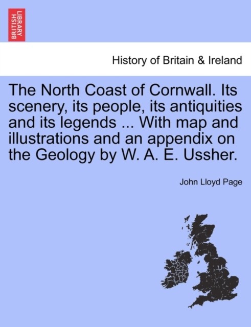 The North Coast of Cornwall Its scenery its people  by John Lloyd Page PAPERBACK