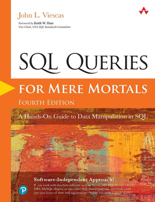 SQL Queries for Mere Mortals: a Hands-On Guide to Data Manipulation in SQL