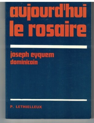 JOSEPH EYQUEM - HEUTE DER ROSENKRANZ (1981) DOMINIKANER - JUNGFRAU MARIE