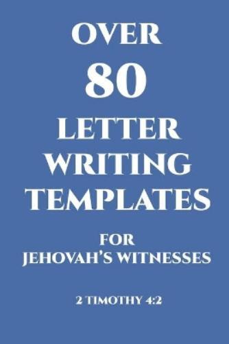 Julie Parks Over 80 Letter Writing Templates for Jehovah's Witnesses (Tascabile)