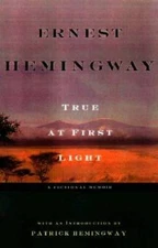 True at First Light: A Fictional Memoir - Hardcover - VERY GOOD
