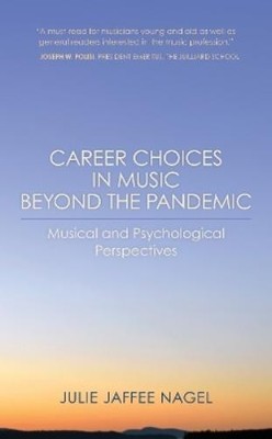 Julie Jaffee Nagel Career Choices in Music beyond the Pandemic (Taschenbuch)