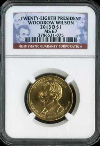 2013-D Woodrow Wilson Dollar NGC MS67 Business - 28th U.S President