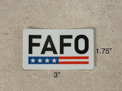 FAFO Fuc* Around & Find Out Sticker
