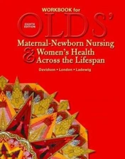 Workbook for Olds' Maternal-Newborn Nursing & Women's Health...8th Ed 2008