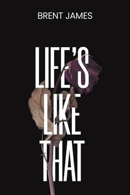 Life s Like That
