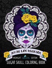 DIA DE LOS MUERTOS SUGAR SKULL COLORING BOOK: MIDNIGHT By Papeterie Bleu  NEW 