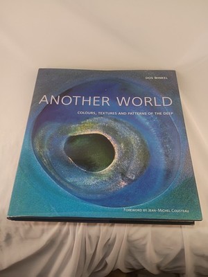 Another World: Colours, Textures and Patterns of the ... by Winkel, Dos Hardback