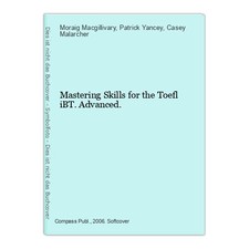 Mastering Skills for the Toefl iBT. Advanced. Macgillivary, Moraig, Patrick Yanc