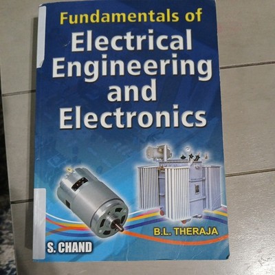 Fundamentals of Electrical Engineering and Electronics B. L. Theraja, 2013