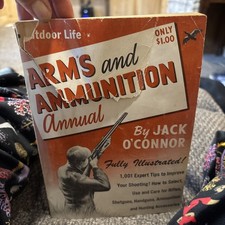 Arms and Ammunition Manual Annual (1st ed) by Jack O'Connor (Outdoor Life, 1952)