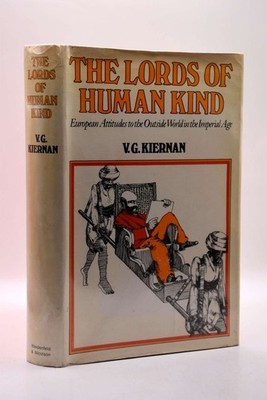 The lords of human kind : European attitudes towards the outside world in the Im